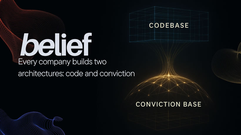 Every company builds two architectures: code and conviction.